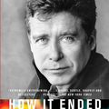 Cover Art for 9780307387950, How It Ended by Jay McInerney