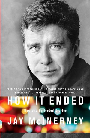 Cover Art for 9780307387950, How It Ended by Jay McInerney