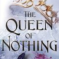 Cover Art for 9780316310420, The Queen of Nothing by Holly Black