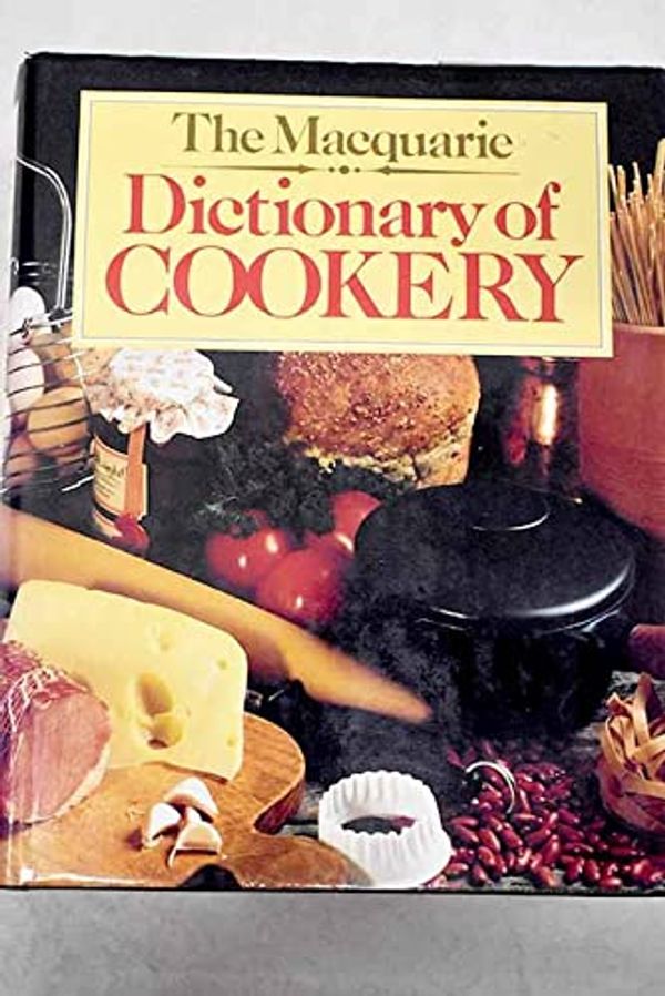 Cover Art for 9780949757081, MacQuarie Dictionary of Cookery by Judy Jones