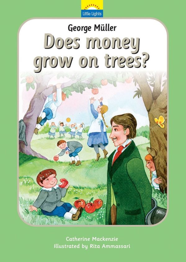Cover Art for 9781845501105, George Muller: Does Money Grow on Trees? by Catherine MacKenzie