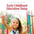 Cover Art for 9780137034581, Early Childhood Education Today by George S. Morrison