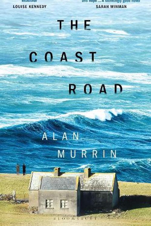 Cover Art for 9781526663702, The Coast Road: ‘A stonkingly good novel’ – Sarah Winman by Alan Murrin