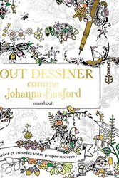 Cover Art for 9782501148474, Tout dessiner comme Johanna Basford (Coloriages) by Johanna Basford