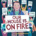 Cover Art for B07WW9YCM4, Our House Is on Fire: Greta Thunberg's Call to Save the Planet by Jeanette Winter
