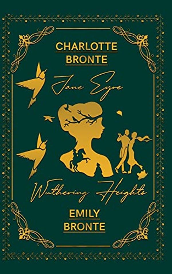 Cover Art for 9789390997701, Jane Eyre And Wuthering Heights: 2 in 1 by Charlotte Brontë and Emily Bronte by Bronte, Charlotte, Brontë, Charlotte, Brontë, Emily