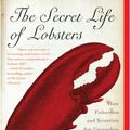 Cover Art for 9780061556876, The Secret Life of Lobsters by Trevor Corson, Jim Sollers