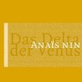 Cover Art for 9783100524102, Das Delta der Venus: Erotische ErzÃ¤hlungen by Anaïs Nin, Eva Bornemann