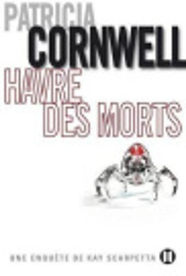 Cover Art for 9782848931265, Havre des morts: Une enquête de Kay Scarpetta (Port Mortuary) by Patricia Cornwell