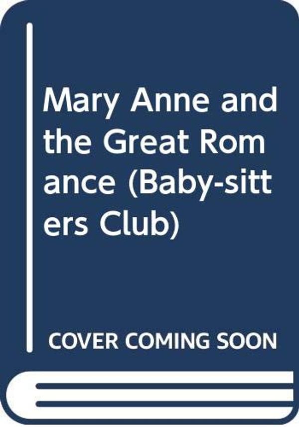 Cover Art for 9780606018760, Mary Anne and the Great Romance (Baby-Sitters Club) by Ann M. Martin