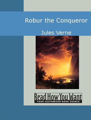 Cover Art for 9781442941816, Robur the Conqueror by Jules Verne