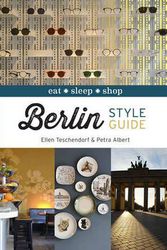 Cover Art for 9781743365267, Berlin Style GuideEat Sleep Shop by Ellen Teschendorf, Petra Albert