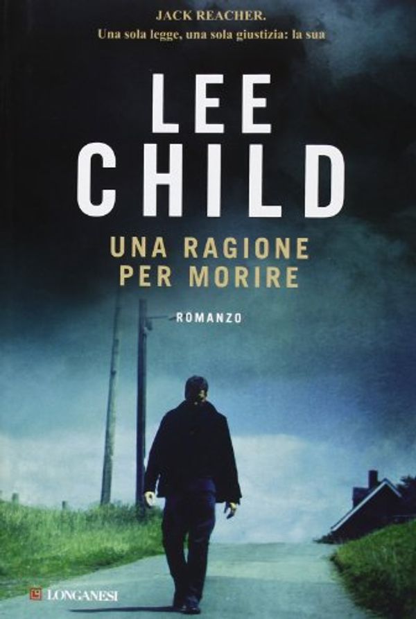 Cover Art for 9788830433519, Una ragione per morire by Lee Child