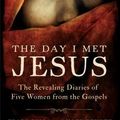 Cover Art for 0884857916864, The Day I Met Jesus: The Revealing Diaries of Five Women from the Gospels by Frank Viola