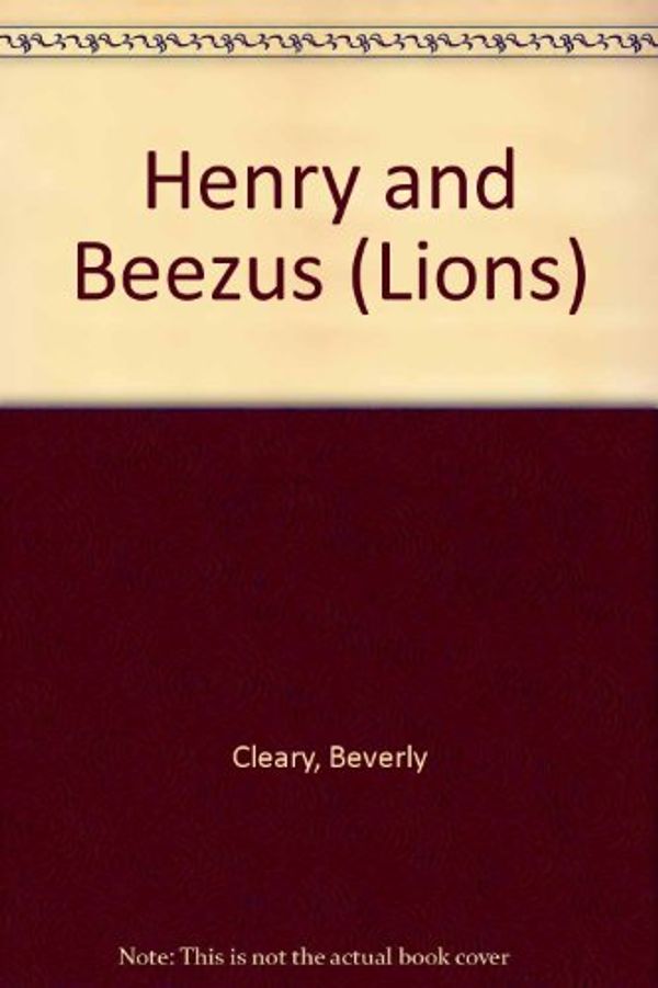 Cover Art for 9780006718758, Henry and Beezus (Lions) by Beverly Cleary