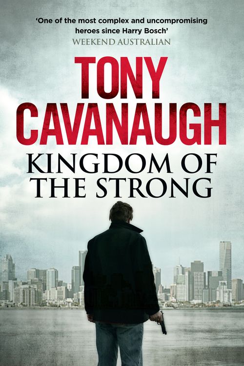Cover Art for 9780733632952, Kingdom of the Strong by Tony Cavanaugh