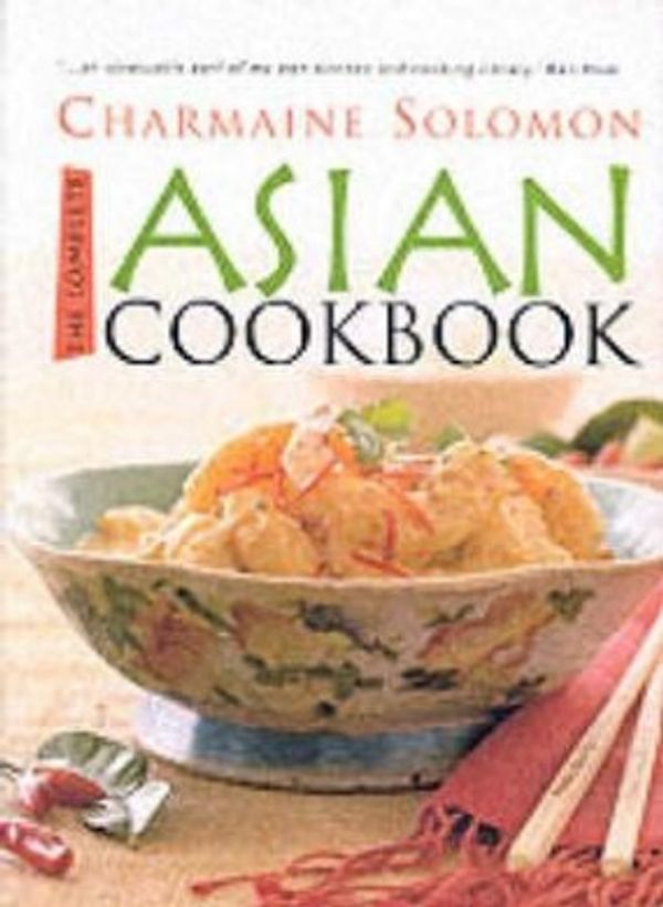 Cover Art for 9781904010180, The Complete Asian Cookbook by Charmaine Solomon