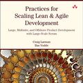 Cover Art for 0785342636406, Practices for Scaling Lean and Agile Development by Larman Craig