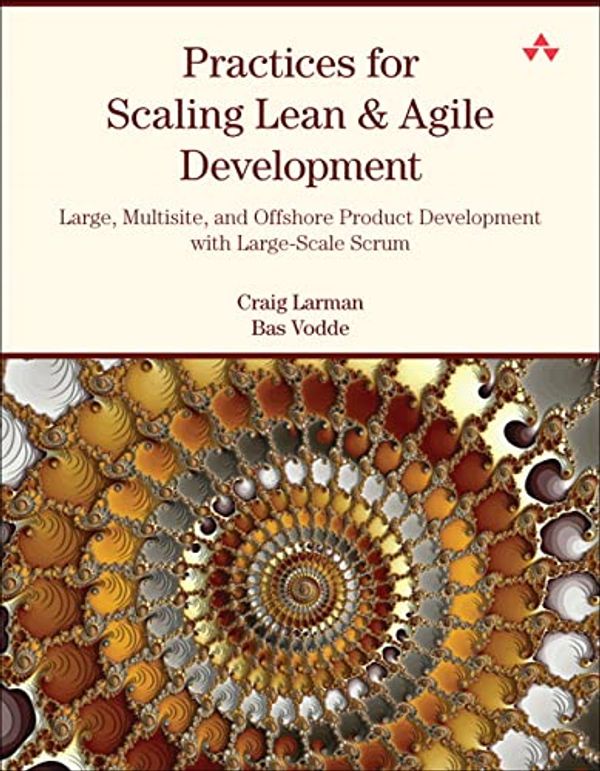 Cover Art for 0785342636406, Practices for Scaling Lean and Agile Development by Larman Craig
