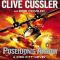 Cover Art for B01LP3X3FO, Poseidon's Arrow (Dirk Pitt Adventure) by Clive Cussler (2012-11-06) by Clive Cussler