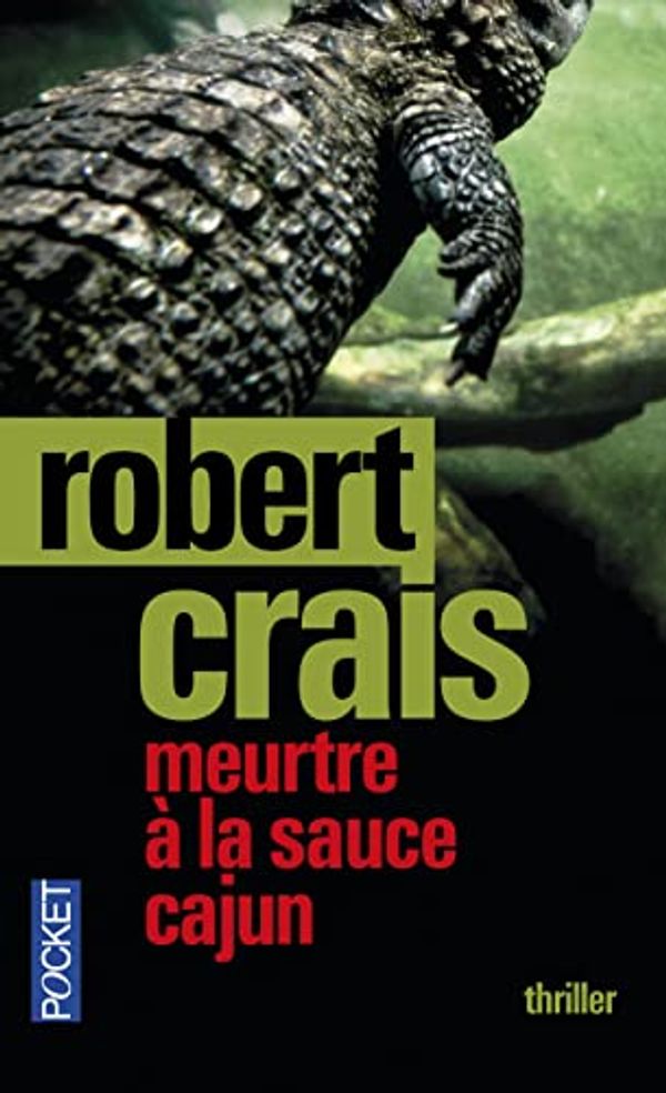 Cover Art for 9782266244879, Meurtre à la sauce cajun by Robert Crais