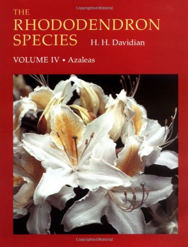 Cover Art for 9780881923117, The Rhododendron Species: Azaleas by H. H. Davidian
