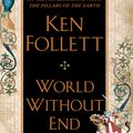 Cover Art for 9781101211984, World Without End by Ken Follett