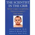 Cover Art for 9780061576447, The Scientist in the Crib by Alison Gopnik