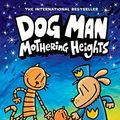 Cover Art for B08B6CL9P9, Dog Man: Mothering Heights by Dav Pilkey
