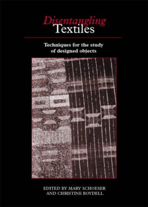 Cover Art for 9781898253402, Disentangling Textiles by Christine Boydell and Mary Schoeser