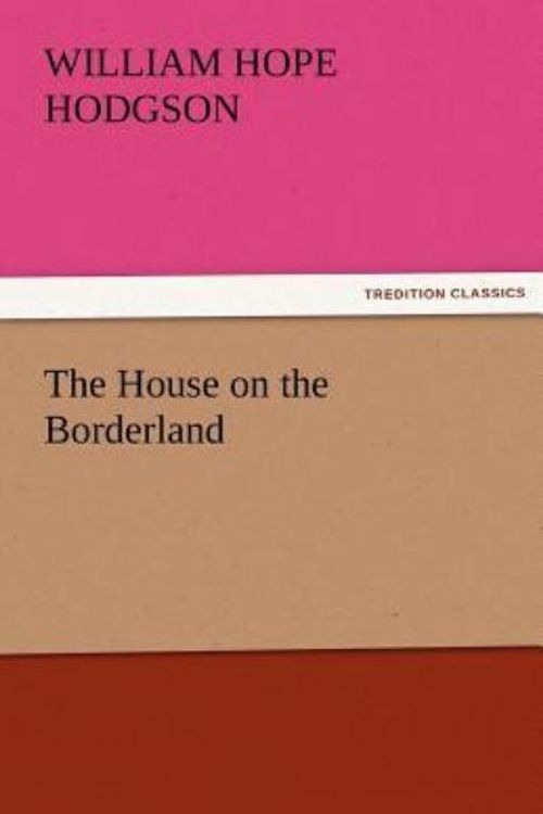 Cover Art for 9783842473263, The House on the Borderland by William Hope Hodgson