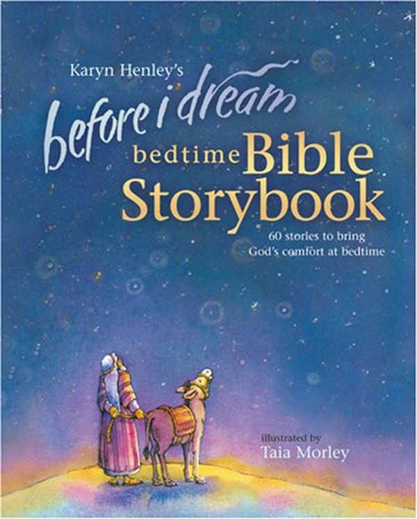 Cover Art for 9781414300924, Before I Dream Bedtime Bible Storybook W/CD by Karyn Henley