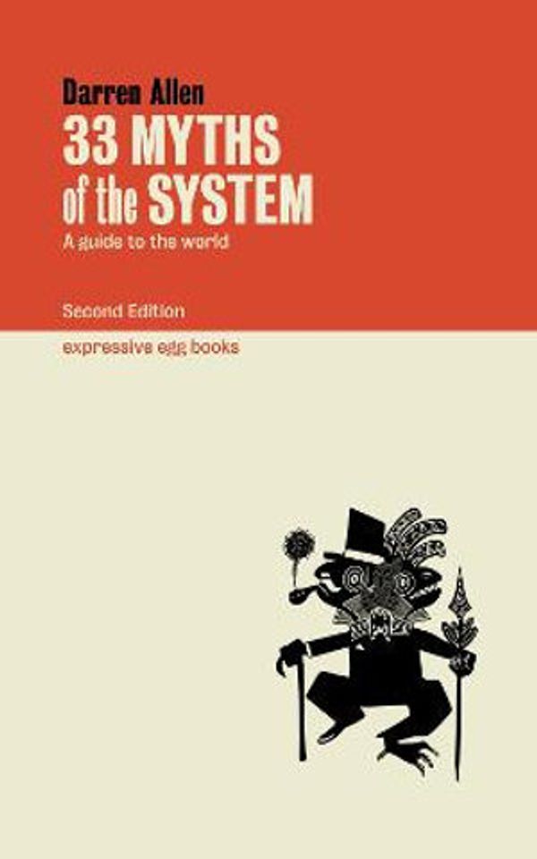 Cover Art for 9781838407346, 33 Myths of the System by Darren Allen