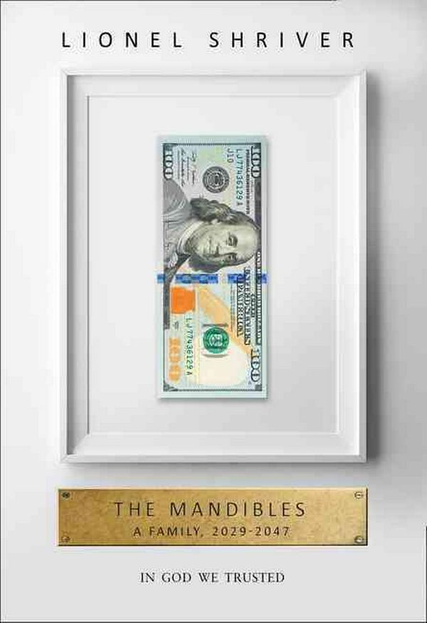 Cover Art for 9780007560745, The MandiblesA Family, 2029-2047 by Lionel Shriver