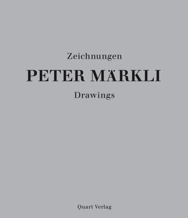 Cover Art for 9783037611234, Peter Markli: Drawings by Fabio Don, Claudia Mion