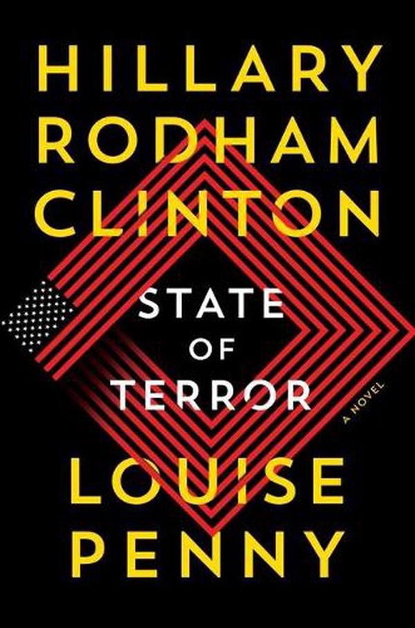 Cover Art for 9781982173678, State of Terror: A Novel by Louise Penny, Hillary Rodham Clinton