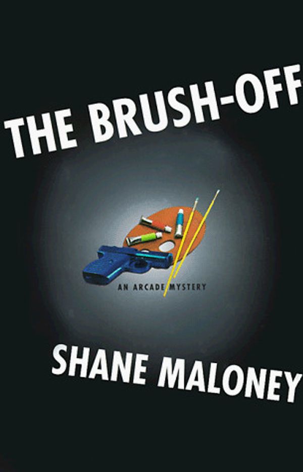 Cover Art for 9781559704403, The Brush-Off by Maloney, Shane