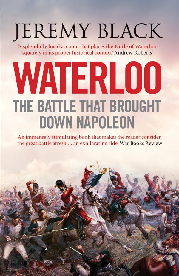 Cover Art for 9781848312333, Waterloo by Jeremy Black