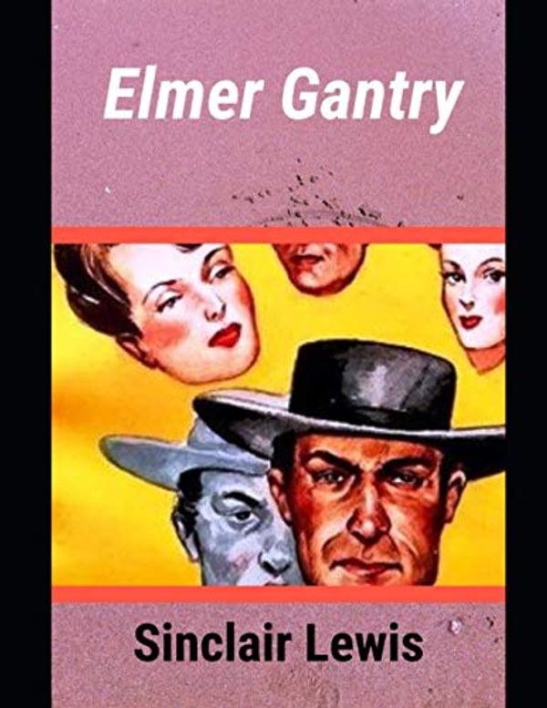 Cover Art for 9798722764157, Elmer Gantry by Sinclair Lewis