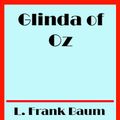 Cover Art for 1230000924542, Glinda of Oz by L. Frank Baum