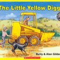 Cover Art for 9781775431169, The Little Yellow Digger by Betty Gilderdale, Alan Gilderdale