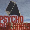 Cover Art for B01FKW62CW, Psycho Buildings: Artists Take On Architecture: Architecture by Artists by Brian Dillon (2008-08-01) by Brian Dillon;Jane Rendell;Ralph Rugoff;Francis Mckee;Tumelo Mosaka;Midori Matsui;Paulo Herkenhoff;Francesco Manacorda;Tom Morton;Miwon Kwon;David Greene;Iain Sinclair