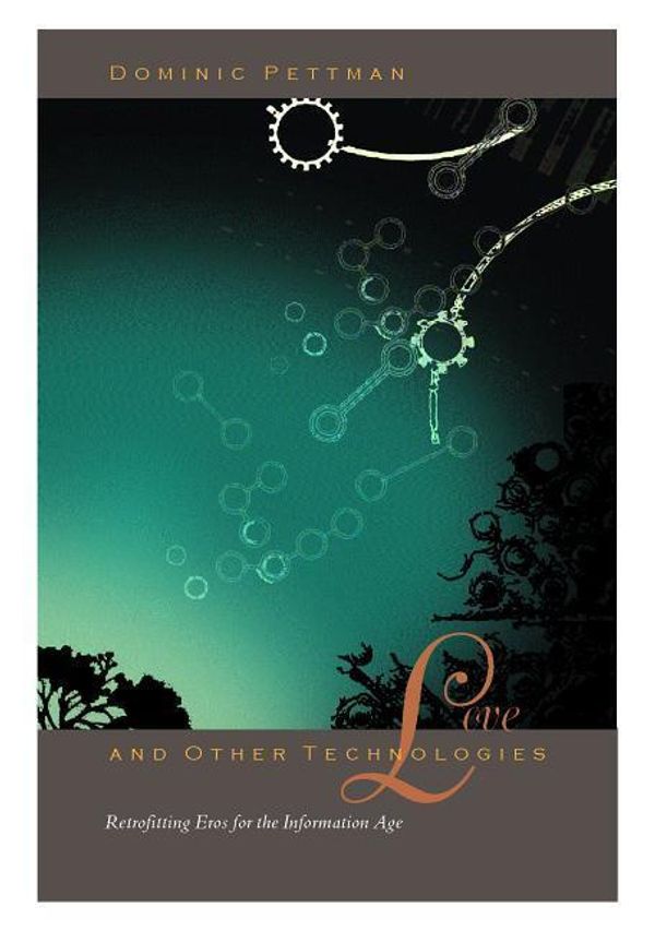 Cover Art for 9780823226696, Love and Other Technologies by Dominic Pettman