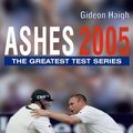 Cover Art for 9781845131388, Ashes 2005 by Gideon Haigh