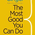 Cover Art for 9780300182415, Doing the Most Good: How Effective Altruism is Changing Ideas About Living Ethically (Castle Lectures Series) by Peter Singer