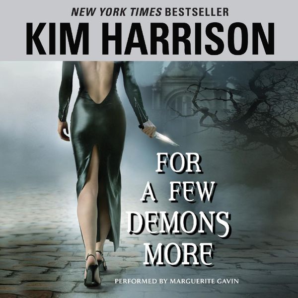 Cover Art for 9780062247636, For a Few Demons More by Kim Harrison, Marguerite Gavin