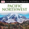 Cover Art for 9780756685775, Pacific Northwest by 