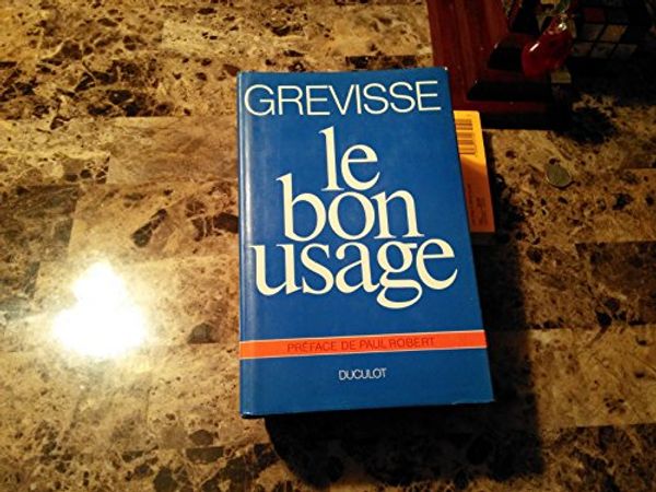 Cover Art for 9782801105887, Le Bon Usage by M. Grevisse