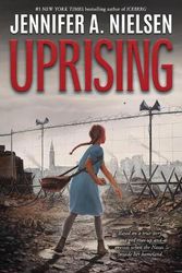 Cover Art for 9781338795080, Uprising by Nielsen, Jennifer A