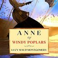 Cover Art for B08DDFMTFY, Anne of Windy Poplars: Anne Shirley Series 4 by Lucy Maud Montgomery by Lucy Montgomery